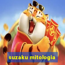 suzaku mitologia